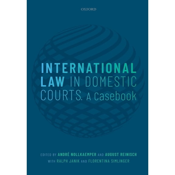 International Law in Domestic Courts: A Casebook, (Paperback)