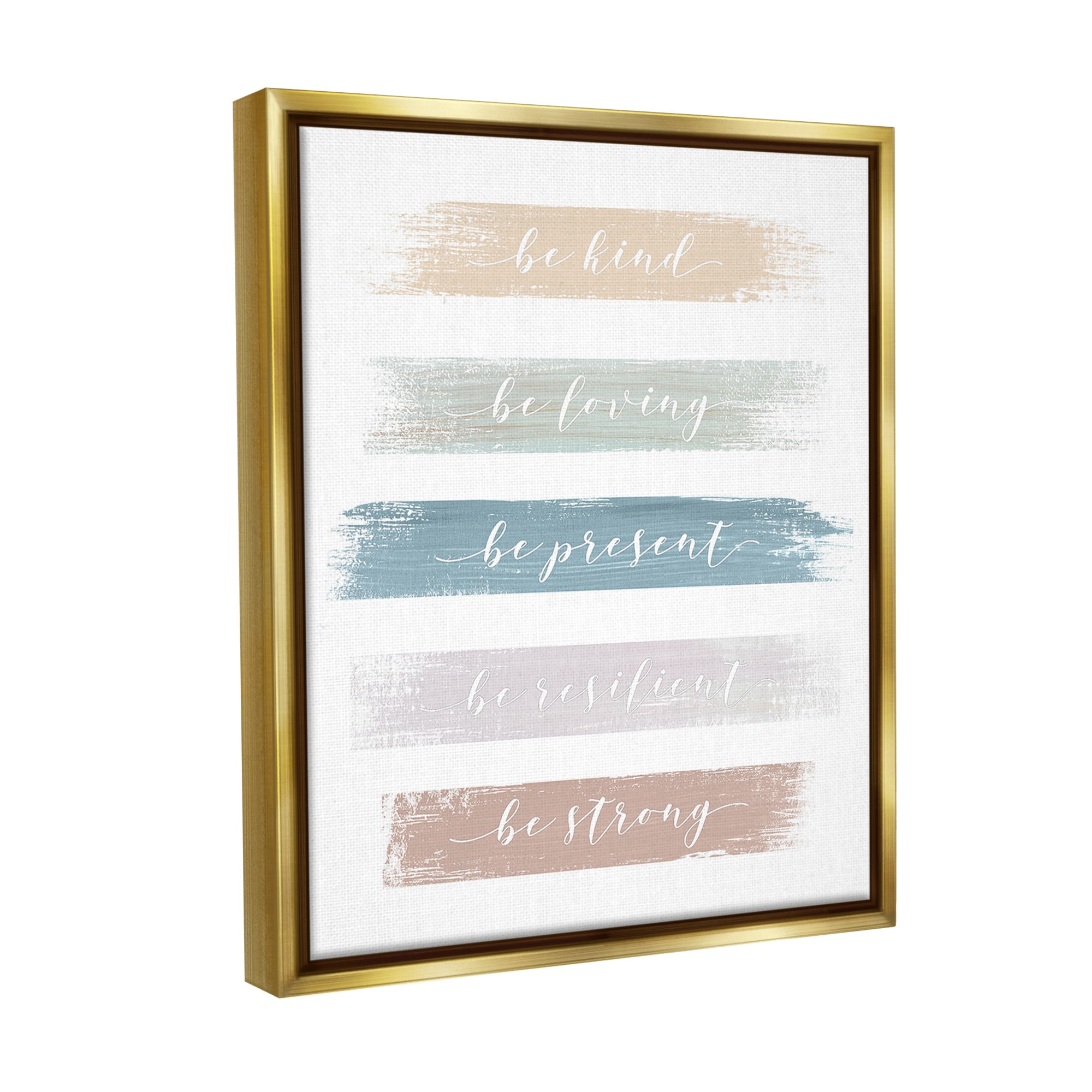Stupell Industries Be Strong Inspirational Inspirational Painting Gold Floater Framed Canvas Art Print Wall Art, 17 x 21