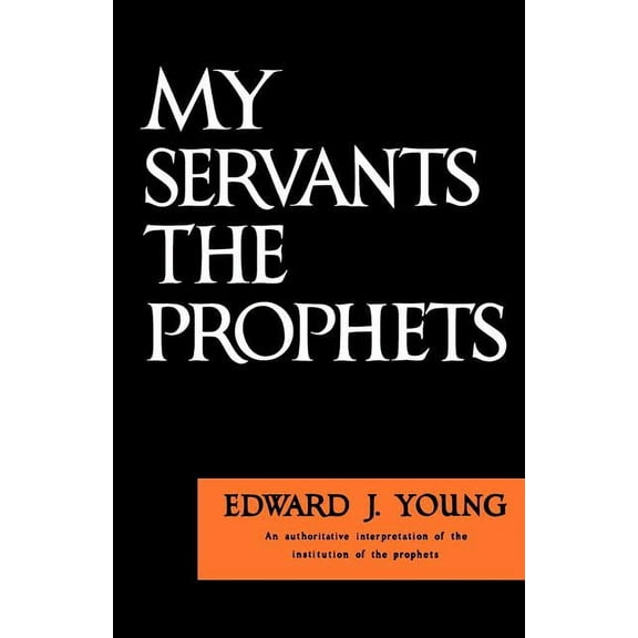 My Servant the Prophets (Paperback)