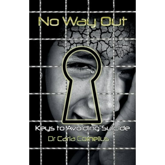 No Way Out : Keys to Avoiding Suicide