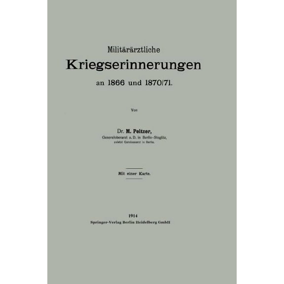 Militärärztliche Kriegserinnerungen an 1866 Und 1870/71, (Paperback)