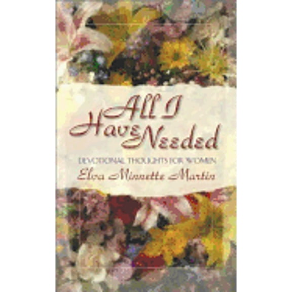 Pre-Owned All I Have Needed (Paperback) 1586601369 9781586601362