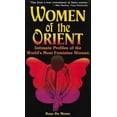thumbnail image 1 of Pre-Owned Women of the Orient: Intimate Profiles of the World's Most Feminine Women (Paperback) 0804818800 9780804818803, 1 of 1