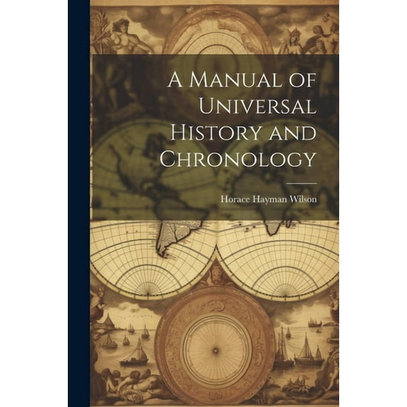 A Manual of Universal History and Chronology (Paperback)