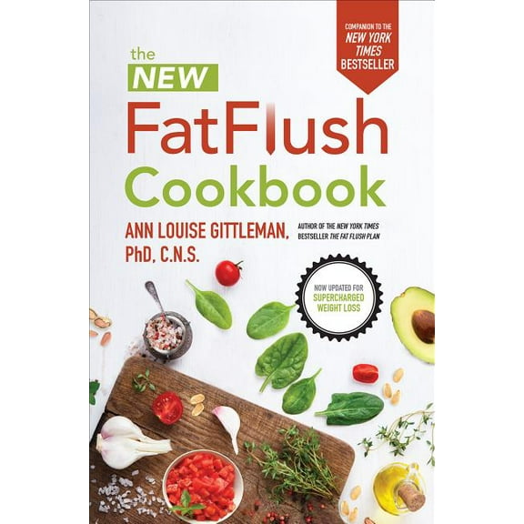 The New Fat Flush Cookbook, (Hardcover)
