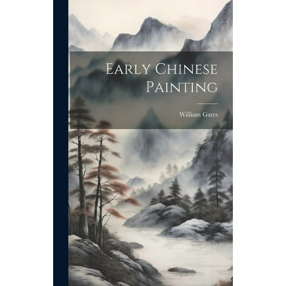 Early Chinese Painting (Hardcover)