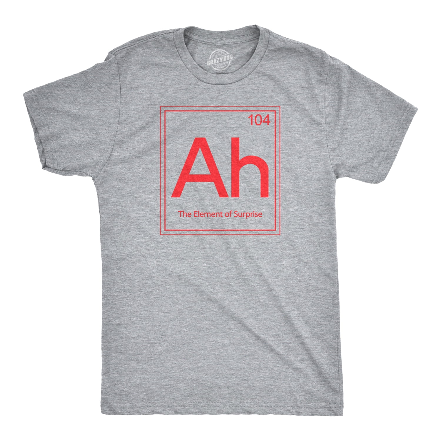 Site line rekruttere underholdning Ah! The Element Of Surprise T Shirt Funny Sarcastic Science Periodic Table  Tee (Heather Grey) - L Graphic Tees - Walmart.com