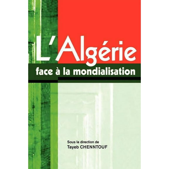 L'Algerie face a la mondialisation (Paperback)