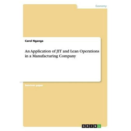 An Application of Jit and Lean Operations in a Manufacturing