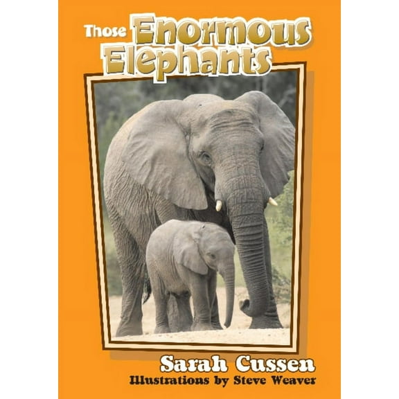Those Amazing Animals: Those Enormous Elephants (Paperback)