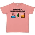 thumbnail image 3 of Inktastic Stand Back, While I Try Science Boys or Girls Toddler T-Shirt, 3 of 5