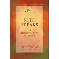 Pre-Owned Seth Speaks: The Eternal Validity of the Soul (Paperback) 1878424076 9781878424075