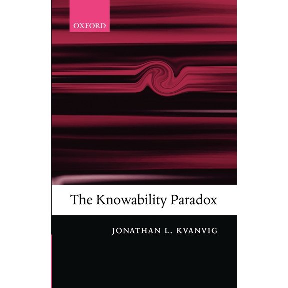 The Knowability Paradox, (Paperback)