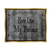 Stupell Industries Here Lies My Patience Tombstone Graphic Art Metallic Gold Floating Framed Canvas Print Wall Art, Design by Lil' Rue