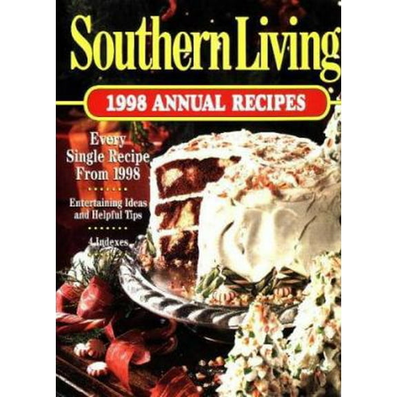 Pre-Owned Southern Living 1998 Annual Recipes (Southern Living Annual Recipes) (Hardcover) 0848716973 9780848716974