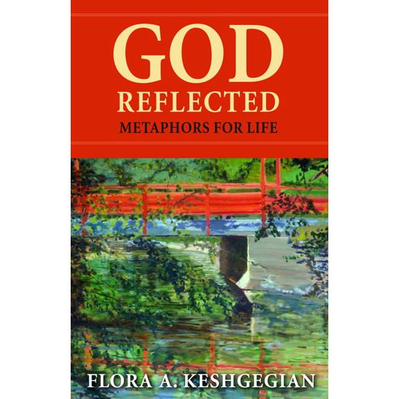 God Reflected: Metaphors for Life, (Paperback)