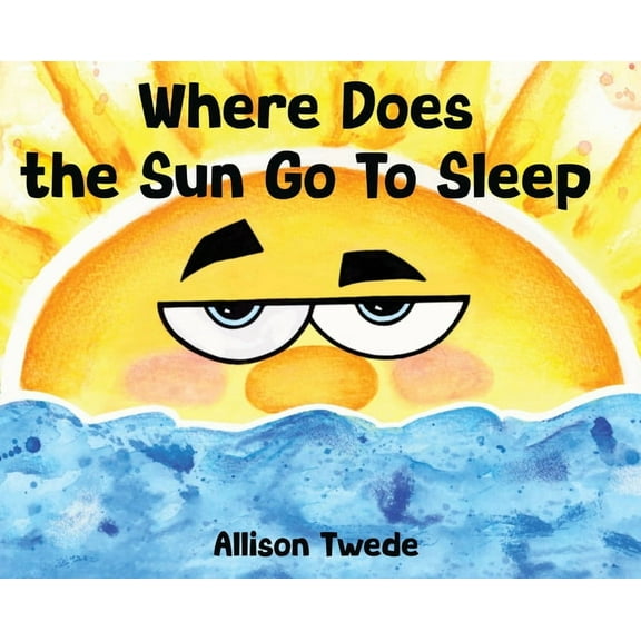 Where Does the Sun Go to Sleep, (Hardcover)