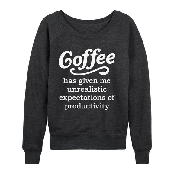 Instant Message - Coffee Unrealistic Expectations - Women's Lightweight French Terry Long Sleeve Shirt