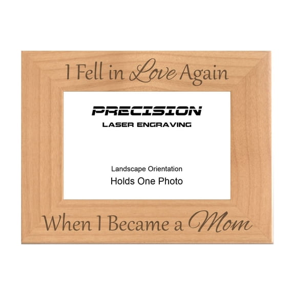 PrecisionNC Engraving Gift for Mom Fell in Love Again When I Became a Mom Engraved Natural Wood Picture Frame 4x6 Landscape