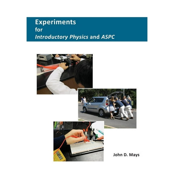 Experiments for Introductory Physics and ASPC, (Paperback)