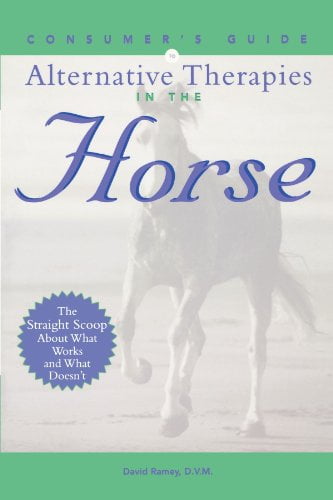 Pre-Owned Consumer's Guide to Alternative Therapies in the Horse (Paperback) 1582450625 9781582450629