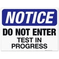 thumbnail image 1 of Do Not Enter Test In Progress Sign, OSHA Sign, 18x24 Corrugated Plastic, 1 of 1