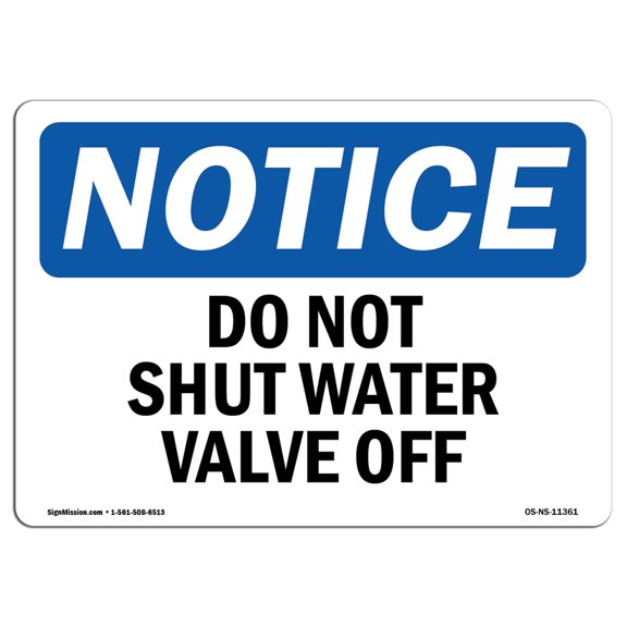 OSHA Notice Signs - Do Not Shut Water Valve Off | Decal | Protect Your Business, Construction Site, Warehouse | Made in the USA