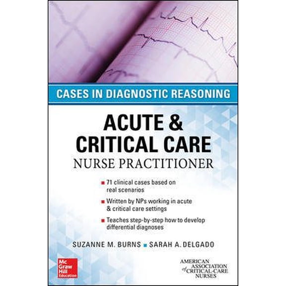 Pre-Owned ACUTE & CRITICAL CARE NURSE PRACTITIONER: CASES IN DIAGNOSTIC REASONING (NURSING) Paperback