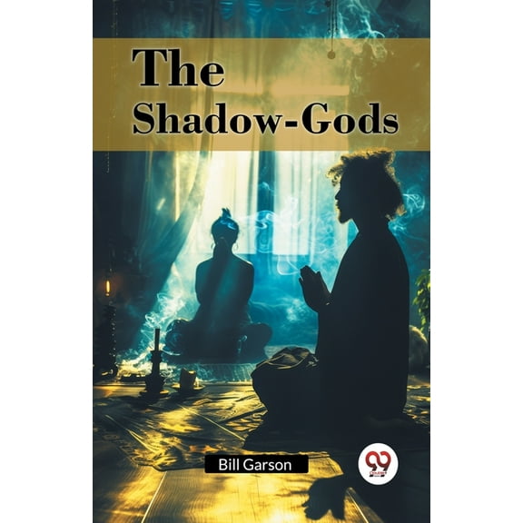The Shadow-Gods, (Paperback)