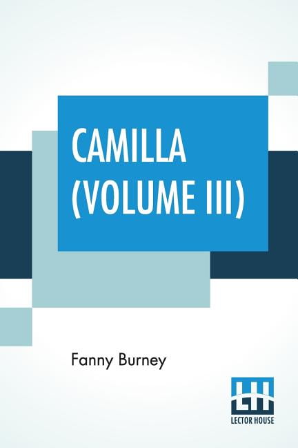 Fanny Burney Camilla (Volume III) : Or A Picture Of Youth (Paperback)