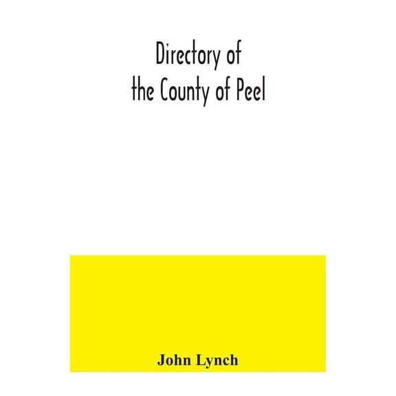 Directory of the County of Peel, (Paperback)