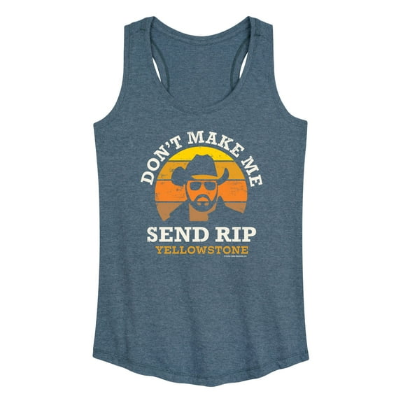 Yellowstone - Don't Make Me Send Rip - Women's Racerback Tank Top