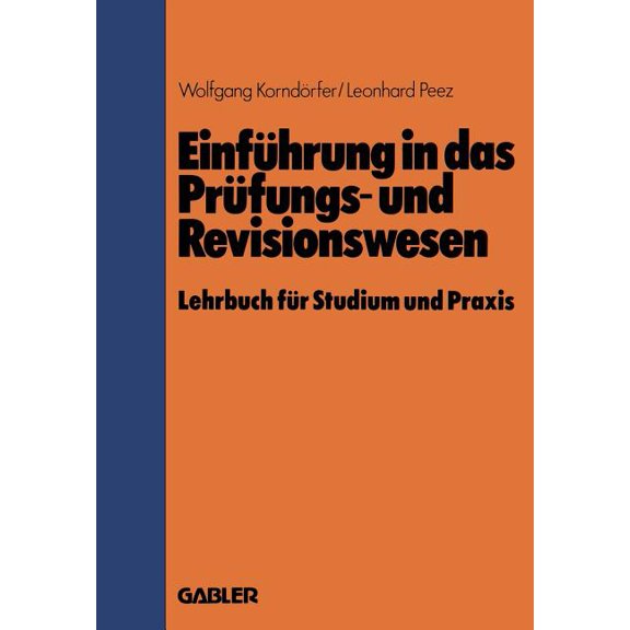 EinfÃ¼hrung in Das PrÃ¼fungs- Und Revisionswesen: Lehrbuch FÃ¼r Studium Und PRAXIS, (Paperback)
