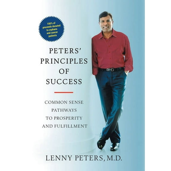 Peters' Principles of Success: Common Sense Pathways to Prosperity and Fulfillment, (Hardcover)