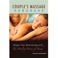 thumbnail image 1 of Pre-Owned Couple's Massage Handbook: Deepen Your Relationship with the Healing Power of Touch (Paperback) 0692762787 9780692762783, 1 of 1