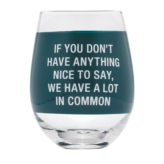 We Have A Lot In Common Blue 16 ounce Glass Wine Tumbler