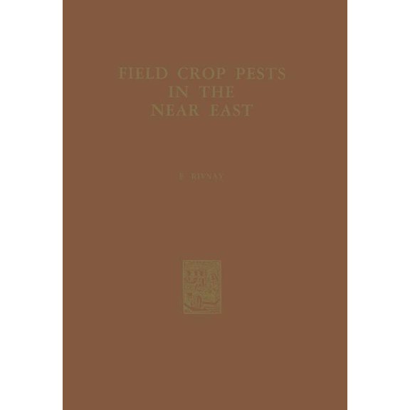 Monographiae Biologicae Field Crop Pests in the Near East, Book 10, (Paperback)