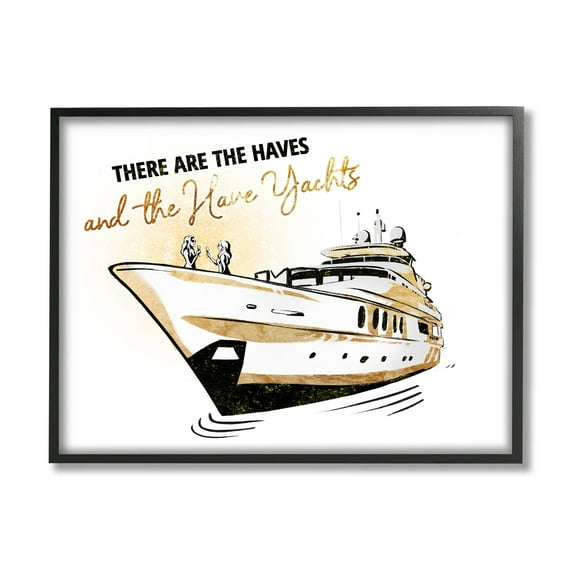 Stupell Industries Haves and Have Yachts Trendy Luxury Glam Phrase Graphic Art Black Framed Art Print Wall Art, Design by Ziwei Li