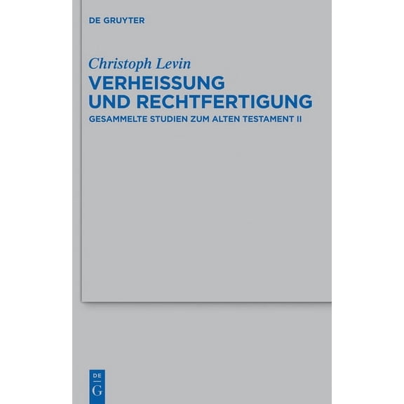 Beihefte Zur Zeitschrift Für die Alttest VerheiÃung und Rechtfertigung, Book 431, (Hardcover)