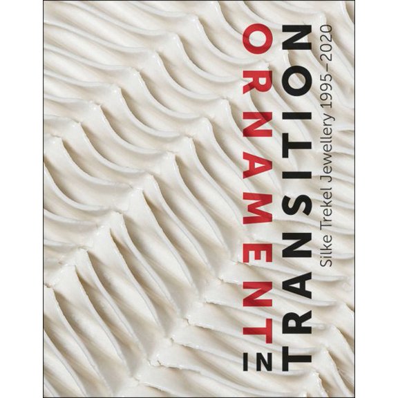 Pre-Owned Ornament in Transition : Silke Trekel Jewellery 19952020 (Paperback)