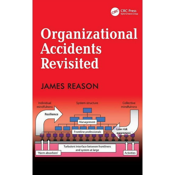 Organizational Accidents Revisited, (Hardcover)