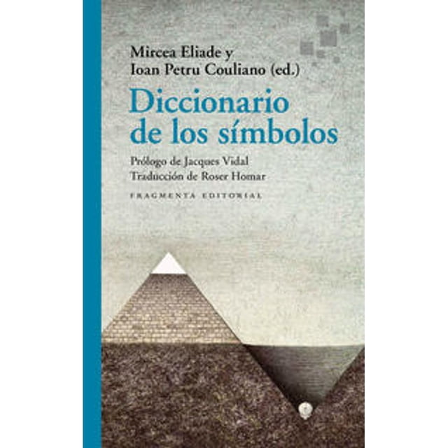 Libro Diccionario De Los Simbolos Tapa Blanda, Autor Ioan Petru Couliano, Editorial Fragmenta Editorial