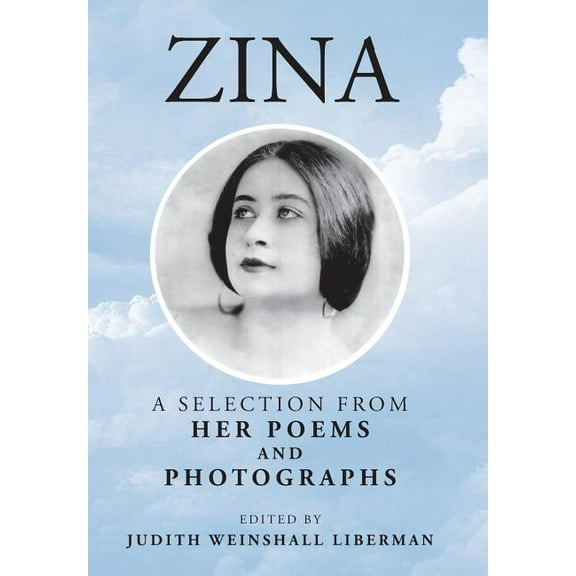 Zina : A Selection from Her Poems and Photographs (Hardcover)