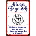 thumbnail image 2 of ATX CUSTOM SIGNS - Always be Yourself. Unless You can be Texan, Then Always be a Texan. (Rusted Design), 2 of 4