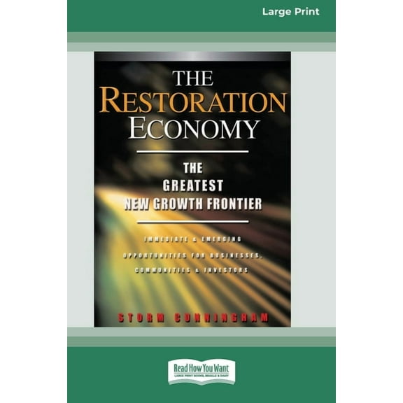 The Restoration Economy: The Greatest New Growth Frontier (16pt Large Print Edition), (Paperback)