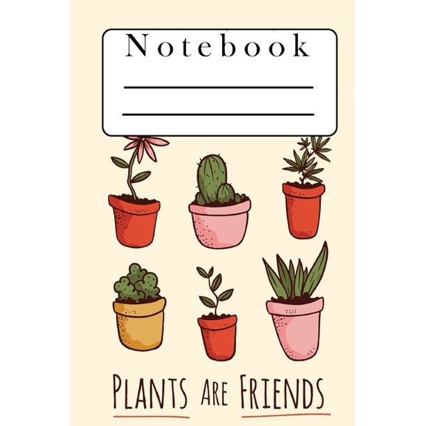 Notebook Plants Are Friends Funny Coverdesign 1 Sheets Dot Graphed Grid The Perfect Gift For Your Mom Dad Grilfriend Boyfriend Cousin Aunt Brother Sister Paperback Walmart Com