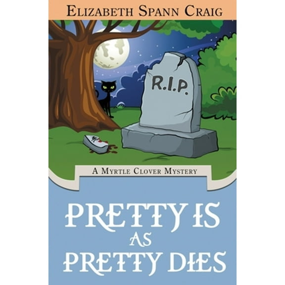 Myrtle Clover Cozy Mystery: Pretty is as Pretty Dies (Hardcover)