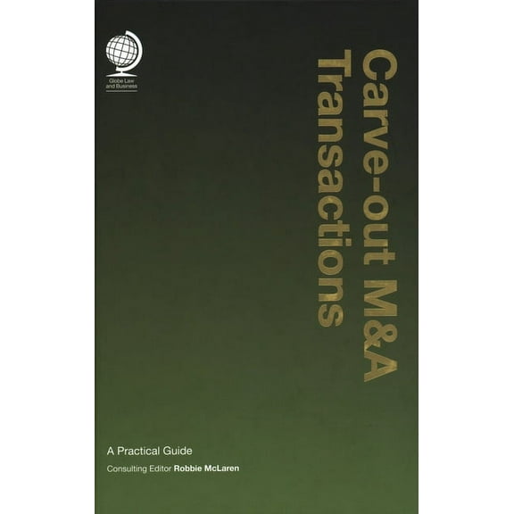 Carve-out M&A Transactions : A Practical Guide (Hardcover)