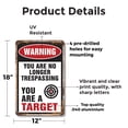 thumbnail image 2 of Warning You Are No Longer Trespassing You Are a Target 12 Inch x 18 Inch Metal Sign Novelty Aluminum Durable UV Protected Perfect for Garages Workshops Fun Gag Gift for Friends Crafted, 2 of 5