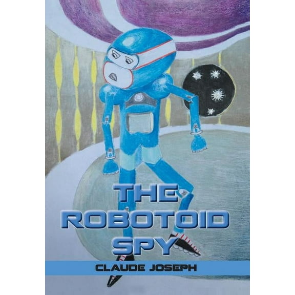 The Robotoid Spy (Hardcover)